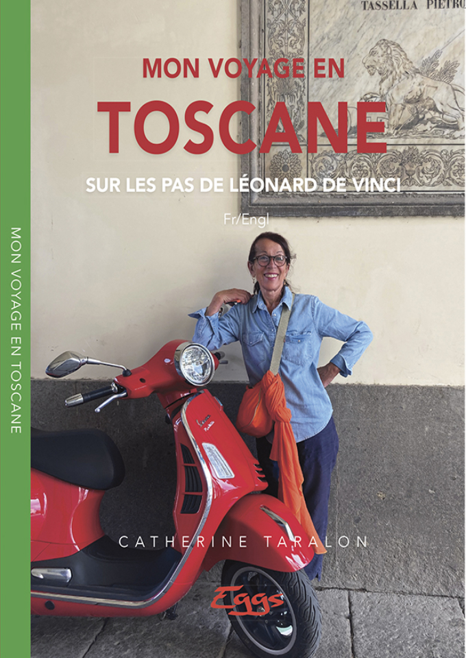 Couverture du guide Mon Voyage en Toscane sur les pas de Léonard de Vinci par Catherine Taralon - Éditions EGGS
